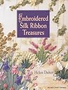 Embroidered Silk Ribbon Treasures (Milner Craft Series)
