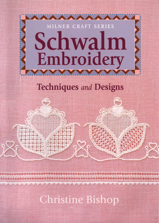 Schwalm Embroidery: Techniques and Designs (Milner Craft Series)