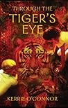 Through the Tiger's Eye