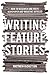 Writing Feature Stories: Ho...