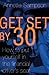 Get Set by 30
