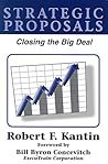 Strategic Proposals: Closing the Big Deal Strategic Proposals: Closing the Big Deal