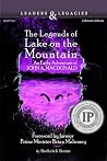 The Legends of Lake on the Mountain by Roderick Benns