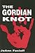 The Gordian Knot by JoAnn Fastoff
