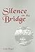 Silence on the Bridge