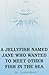 A Jellyfish Named Jane Who ...