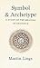 Symbol and Archetype: A Study in the Meaning of Existence (1) (Quinta Essentia series)
