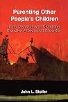 Parenting Other People's Children: Understanding And Repairing Reactive Attachment Disorder