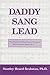 Daddy Sang Lead: The History and Performance Practice of White Southern Gospel Music
