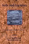 Soils and Societies by John Robert McNeill