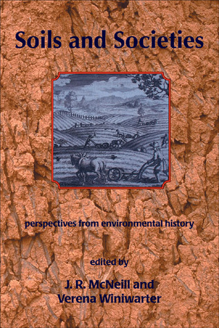 Soils and Societies: Perspectives from Environmental History (Hardcover)