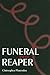 Funeral for the Reaper by Christopher Plamondon