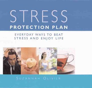 Stress Protection Plan: Everyday Ways to Beat Stress and Enjoy Life (Paperback)