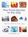 The Food Doctor in the City: Maximum Health for Urban Living