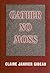 Gather No Moss