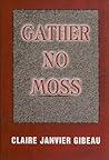 Gather No Moss
