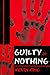 Guilty of Nothing