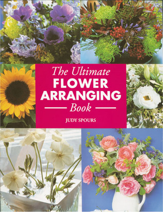 The Ultimate Flower Arranging Book (Paperback)