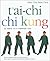T'ai Chi Chi Kung: 15 Ways ...