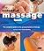 The Essential Massage Book: The Complete Guide to the Primary Hands-On Therapy
