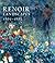 Renoir Landscapes by Colin B. Bailey
