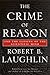 The Crime of Reason: And th...