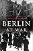 Berlin at War