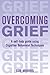 Overcoming Grief: A Self-He...