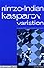 Nimzo-Indian Kasparov Variation: 4 Nf3 as Popularized by Garry Kasparov