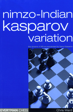 Nimzo-Indian Kasparov Variation: 4 Nf3 as Popularized by Garry Kasparov (Paperback)