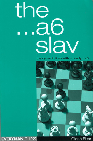 The ...a6 Slav: the dynamic lines with an early ...a6 (Paperback)