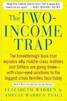 The Two-Income Trap: Why Middle-Class Mothers and Fathers Are Going Broke
