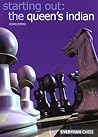 Starting Out: The Queen's Indian (Starting Out - Everyman Chess)