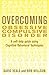Overcoming Obsessive Compulsive Disorder by David Veale