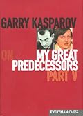 Garry Kasparov on My Great Predecessors, Part 5