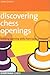 Discovering Chess Openings