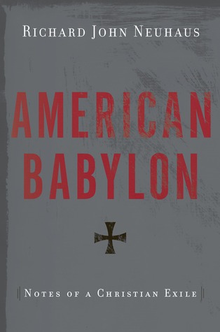 American Babylon: Notes of a Christian Exile