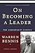 On Becoming a Leader by Warren Bennis On Becoming a Leader by Warren Bennis