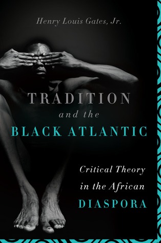 Tradition and the Black Atlantic: Critical Theory in the African Diaspora (Hardcover)