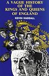 Vague History of Kings and Queens Vague History of Kings and Queens