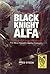 Black Knight Alfa: The Most...