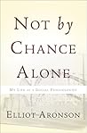 Not by Chance Alone: My Life As a Social Psychologist