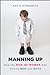 Manning Up: How the Rise of...