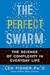 The Perfect Swarm by Len Fisher