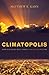 Climatopolis: How Our Citie...