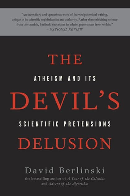 The Devil's Delusion: Atheism and its Scientific Pretensions