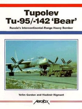 Tupolev Tu-95/Tu-142 'Bear': Russia's Intercontinental-Range Heavy Bomber (Paperback)