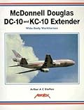 McDonnell Douglas DC-10 and KC-10: Wide-Body Workhorses