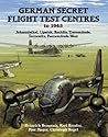 German Secret Flight Test Centres to 1945