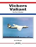 Vickers Valiant; The First of the V-Bombers
